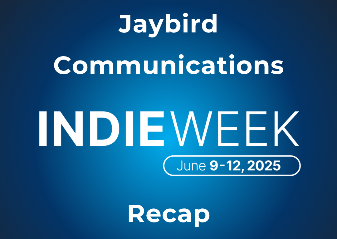 Jaybird Client Recap – 2025 Indie Week