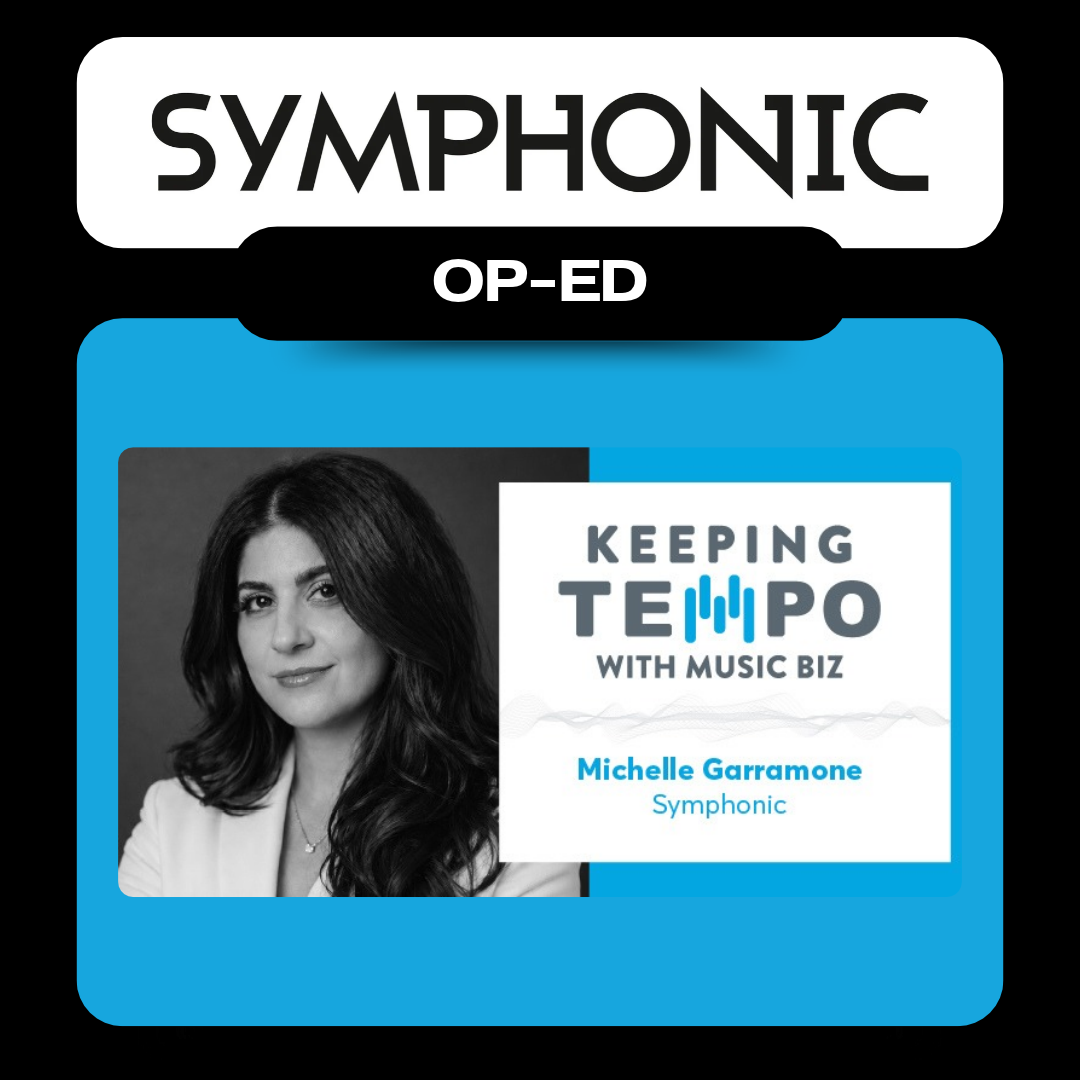[Keeping Tempo With Music Biz] — The Most Expensive Mistake Rights Owners Make in a Music Catalog Deal: Op-Ed from Symphonic’s Michelle Garramone